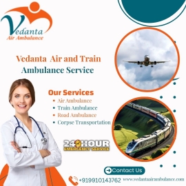 Now, Choose Vedanta Air Ambulance Services in Delhi and Enjoy State-Of-The-Art Facilities